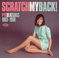 Various Artists - Scratch My Back! Pye Beat Girls 63- i gruppen CD / Pop-Rock hos Bengans Skivbutik AB (1899856)