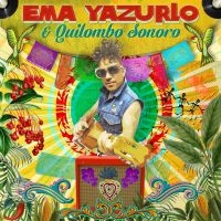 Yazurlo Ema & Quilombo Sonoro - Ema Yazurlo & Quilombo Sonoro i gruppen CD / Elektroniskt,World Music hos Bengans Skivbutik AB (1901745)