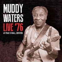 Waters Muddy - Live '76 i gruppen CD / Blues,Jazz hos Bengans Skivbutik AB (1902383)