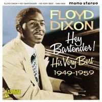 Dixon Floyd - Hey Bartender! His Very Best 1949-5 i gruppen CD / Blues,Jazz hos Bengans Skivbutik AB (1902578)