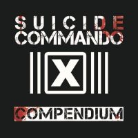 Suicide Commando - Compendium i gruppen VI TIPSAR / Julklappstips CD hos Bengans Skivbutik AB (1903260)