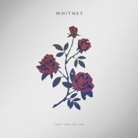 Whitney - Light Upon The Lake i gruppen VI TIPSAR / Julklappstips Vinyl hos Bengans Skivbutik AB (1907746)