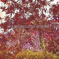 Mazzarella Nick Trio - Ultraviolet i gruppen CD / Jazz hos Bengans Skivbutik AB (1908111)