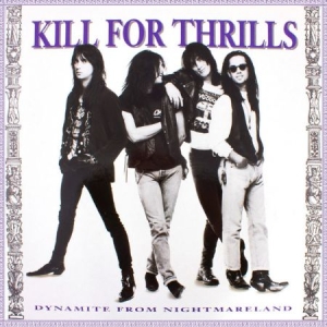 Kill For Thrills - Dynamite From Nightmareland i gruppen CD / Rock hos Bengans Skivbutik AB (1909992)