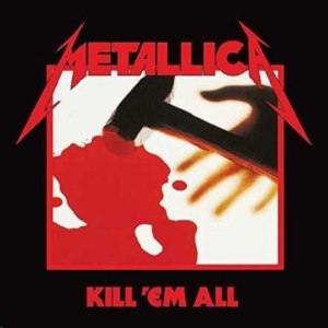 Metallica - Kill 'em All (Remastered 2016) i gruppen VI TIPSAR / Mest populära cd-klassiker hos Bengans Skivbutik AB (1912474)