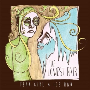 Lowest Pair - Fern Girl & Ice Man i gruppen CD / Rock hos Bengans Skivbutik AB (1912525)