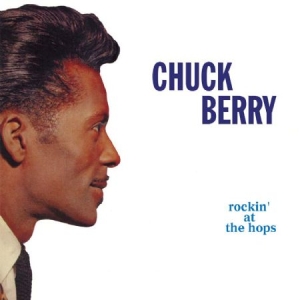 Berry Chuck - Rockin' At The Hops i gruppen CD / Pop-Rock hos Bengans Skivbutik AB (1916299)