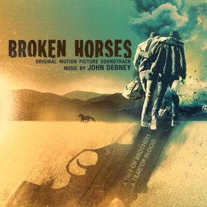 John Debney - Broken Horses i gruppen CD / Film-Musikal hos Bengans Skivbutik AB (1916433)