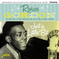 Gordon Rosco - Just A Little Bit + All Singles A's i gruppen CD / Blues,Jazz hos Bengans Skivbutik AB (1931735)