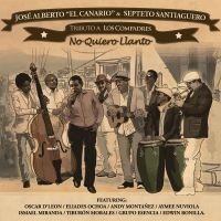 Albert Jose El Canario & El Septeto - Triubte A Los Compadres i gruppen CD / Elektroniskt,World Music hos Bengans Skivbutik AB (1951362)