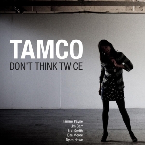 Tamco - Don't Think Twice i gruppen CD / Jazz hos Bengans Skivbutik AB (1951580)