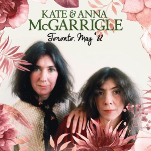 Mc Garrigle Kate & Anna - Toronto, May '82 i gruppen CD / Pop hos Bengans Skivbutik AB (1951581)