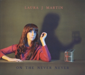 Laura J. Martin - On The Never Never i gruppen CD / Pop-Rock,Övrigt hos Bengans Skivbutik AB (1953565)