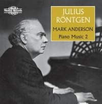 Röntgen Julius - Piano Music, Vol. 2 i gruppen VI TIPSAR / Julklappstips CD hos Bengans Skivbutik AB (1967905)