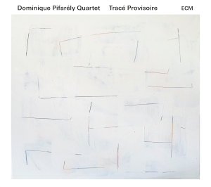 Dominique Pifarély Quartet - Tracé Provisoire i gruppen CD / Jazz hos Bengans Skivbutik AB (1967941)