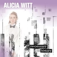 Witt Alicia - Revisionary History i gruppen CD / Pop-Rock hos Bengans Skivbutik AB (1968539)