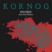 Kornog - Premiere i gruppen CD / Elektroniskt,World Music hos Bengans Skivbutik AB (1968580)