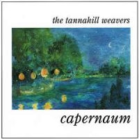 Tannahill Weavers - Capernaum i gruppen CD / Elektroniskt,World Music hos Bengans Skivbutik AB (1968646)