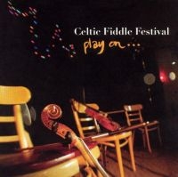 Celtic Fiddle Festival - Play On i gruppen CD / Elektroniskt,World Music hos Bengans Skivbutik AB (1968717)