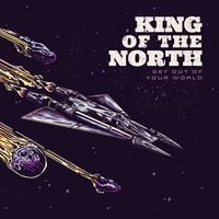 King Of The North - Get Out Of Your World i gruppen CD / Pop-Rock hos Bengans Skivbutik AB (1969564)