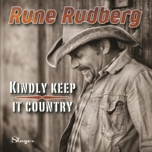 Rudberg Rune - Kindly Keep It Country i gruppen CD / Country hos Bengans Skivbutik AB (1981973)