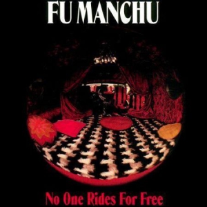 Fu Manchu - No One Rides For Free i gruppen Minishops / Fu Manchu hos Bengans Skivbutik AB (1993010)
