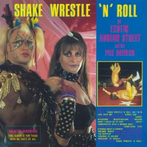 Exotic Adrian Street & The Pile Dri - Shake, Wrestle 'N' Roll i gruppen VINYL / Pop-Rock hos Bengans Skivbutik AB (1993053)