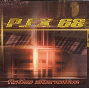 P.Fx68 - Fiction Alternative i gruppen CD / Hårdrock/ Heavy metal hos Bengans Skivbutik AB (1993155)