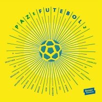 Various Artists - Paz E Futebol 2 i gruppen CD / Elektroniskt hos Bengans Skivbutik AB (2004827)