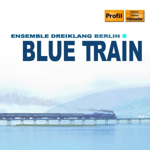 Ensemble Dreiklang - Blue Train i gruppen VI TIPSAR / Julklappstips CD hos Bengans Skivbutik AB (2006080)