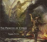 Pacius Fredrik - The Princess Of Cyprus i gruppen VI TIPSAR / Julklappstips CD hos Bengans Skivbutik AB (2006429)