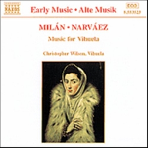 Milan/Narvaez - Music For Vihuela i gruppen Externt_Lager / Naxoslager hos Bengans Skivbutik AB (2011771)