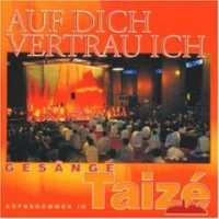 Taizé - Auf Dich Vertrau Ich i gruppen CD / Klassiskt,Övrigt hos Bengans Skivbutik AB (2012277)