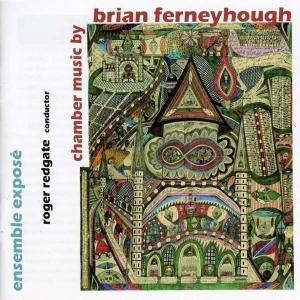 Ferneyhoughbrian - Chamber Music By Ferneyhough i gruppen Externt_Lager / Naxoslager hos Bengans Skivbutik AB (2016681)