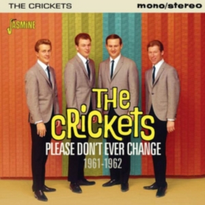 Crickets - Please Don't Ever Change 61-62 i gruppen CD / Pop-Rock hos Bengans Skivbutik AB (2032150)
