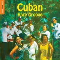 Blandade Artister - Rough Guide To Cuban Rare Groove i gruppen CD / Pop-Rock hos Bengans Skivbutik AB (2038850)