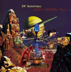 Robertson Dw - Disco Carousel Vol.1 i gruppen VINYL / Pop-Rock hos Bengans Skivbutik AB (2040133)