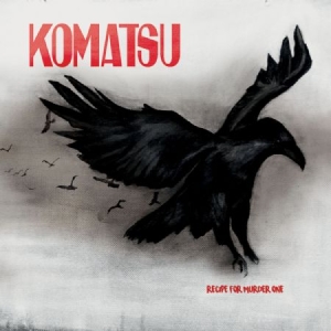 Komatsu - Recipe For Murder One i gruppen CD / Rock hos Bengans Skivbutik AB (2042634)