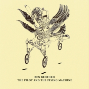 Bedford Ben - Pilot And The Flying Machine i gruppen CD / Country hos Bengans Skivbutik AB (2042638)