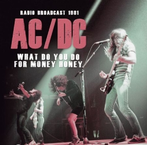 Ac/Dc - What Do You Do For Money Honey i gruppen CD / Pop-Rock hos Bengans Skivbutik AB (2042643)
