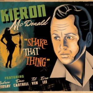 Mcdonald Kieron - Shake That Thing i gruppen CD / Rock hos Bengans Skivbutik AB (2060853)