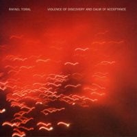 Toral Rafael - Violance Of Discovery Aan Calm i gruppen CD / Pop-Rock hos Bengans Skivbutik AB (2060913)