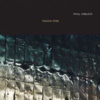 Niblock Phill - Phill Niblock - Touch Five i gruppen CD / Dance-Techno hos Bengans Skivbutik AB (2060931)