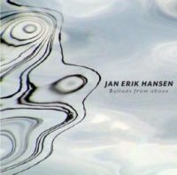 Hansen Jan Erik - Ballads From Above i gruppen CD / Jazz hos Bengans Skivbutik AB (2061048)