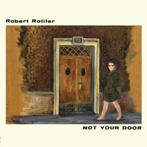 Rotifer Robert - Not Your Door i gruppen CD / Pop hos Bengans Skivbutik AB (2061070)