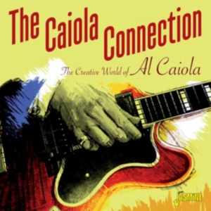 Caiola Connection - Creative World Of Al Caiola i gruppen CD / Pop-Rock hos Bengans Skivbutik AB (2063928)