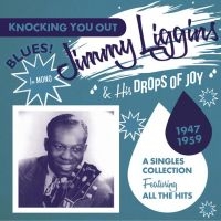 Liggins Jimmy And His Drops Of Joy - Knocking You Out i gruppen CD / Blues,Jazz hos Bengans Skivbutik AB (2063933)