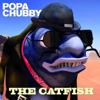 Popa Chubby - The Catfish i gruppen CD / Blues,Jazz hos Bengans Skivbutik AB (2071911)