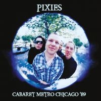 Pixies - Cabaret Metro Chicago 1989 i gruppen CD / Pop-Rock hos Bengans Skivbutik AB (2074014)