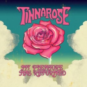 Tinnarose - My Pleasure Has Returned i gruppen CD / Pop-Rock hos Bengans Skivbutik AB (2074116)